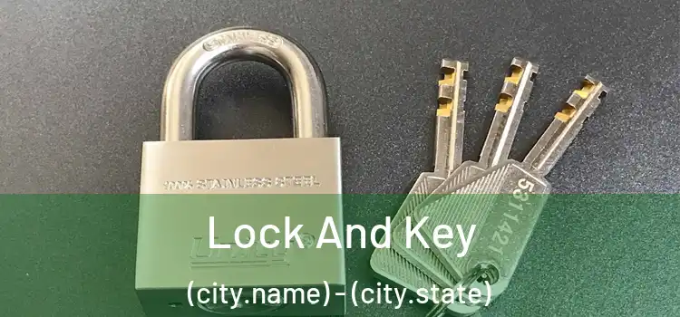 Lock And Key (city.name) - (city.state)